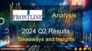 Frontline 2024 Q2 Earnings Analysis [upl. by Nealah]