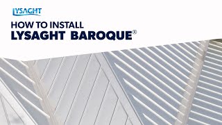 LYSAGHT BAROQUE® Installation Demonstration [upl. by Grefer]