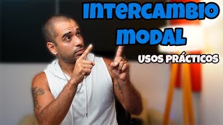 Intercambio modal Cómo aplicarlo en tus canciones [upl. by Risteau394]