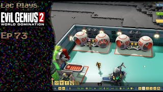 Lac Plays Evil Genius 2 Ep 73 As Soon As I Send The Troops Out [upl. by Anirat]