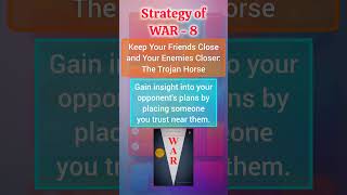 Strategy of War 8 Keep Your Friends Close and Your Enemies Closer The Trojan Horse  Gain insight [upl. by Ainala]