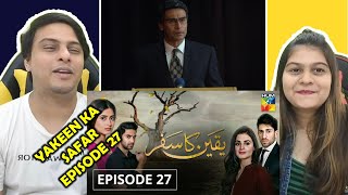 Yakeen Ka Safar Episode 27 HUM TV Drama  Indian Reaction [upl. by Purpura857]