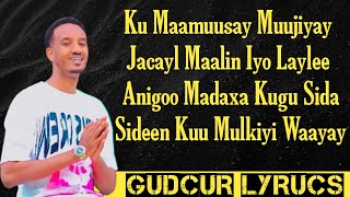 XARIIR AXMED  MOOYE SAAN AHAY  HEES CUSUB LYRICS 2024 [upl. by Feodora]