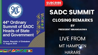 44TH SADC Summit 2024 Closing Remarks by President Mnangagwa SADC Chairperson [upl. by Stryker527]