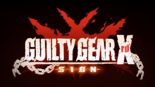 quotGUILTY GEAR Xrd SIGNquot Arcade Version Opening [upl. by Thebault]