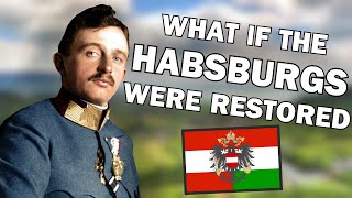 What if Karl I of Austria was Restored [upl. by Katey878]