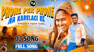 PHONEY PAR PHONE KARELAGIREY BANJARA NEW DJ SONG MIX HLTampBS [upl. by Servais]