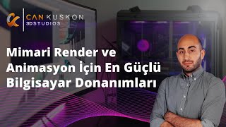 Mimari Render ve Animasyon için En Güçlü Bilgisayar Donanımları [upl. by Etiragram]