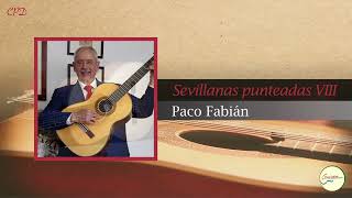 SEVILLANAS PUNTEADAS VIII  Paco Fabián  GUITARRA FLAMENCA Cover 74 [upl. by Cherrita]