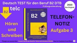 Hören und Schreiben Beruf B2  Deutsch TEST für den Beruf B2 DTB Übe die Telefonnotiz schreiben [upl. by Ravi]