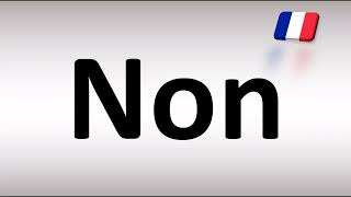 How to Pronounce NON No in French [upl. by Seravaj]