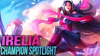 IRELIA CHAMPION SPOTLIGHT  League of Legends Rework [upl. by Grim]