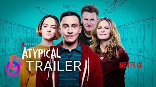 ATYPICAL Official Season 1 Trailer 2017  NETFLIX [upl. by Kong793]