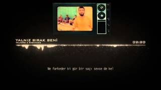 Taladro  Yalnız Bırak Beni feat Rashness 2013 [upl. by Zoha662]