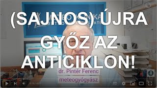 Visszatér az anticiklon az átmeneti javulás után sokfelé ennek a kedvezőtlen hatásai jelentkeznek [upl. by Horn]