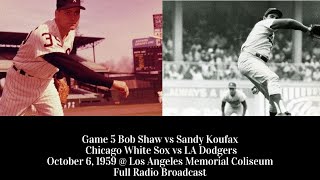 October 6 1959 World Series Game 5 Chicago White Sox vs Los Angeles Dodgers Sandy Koufax on Mound [upl. by Ssilb594]