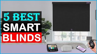 Best Smart Blinds 2024  Top 5 Best Smart Window Blinds Review [upl. by Leann]