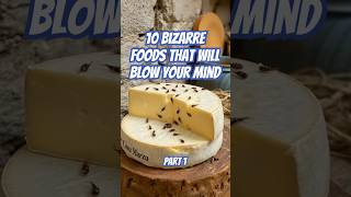 10 Bizarre Foods That Will Blow Your Mind  Part 1 BizarreFood FoodFacts [upl. by Jake143]