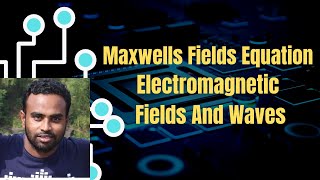 Maxwells Field Equation  Electromagnetic Fields and Waves [upl. by Hallie761]