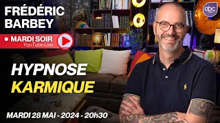 REPLAY LIVE 07  Expérience KARMIQUE à vivre EN DIRECT avec Frédéric BARBEY [upl. by Lamraj]