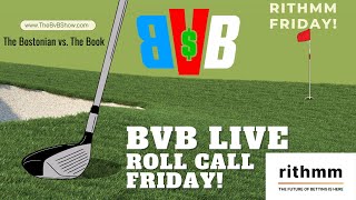 BvBBrigade BostonVsTheBook on a BetRithmm Roll Call Friday 412 Masters Rd 2 [upl. by Enrika]