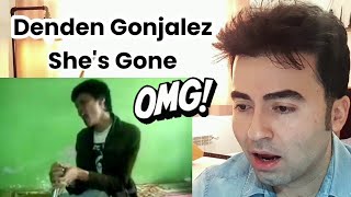 First Time Reaction to Deden Gonzales  Shes Gone [upl. by Elttil29]