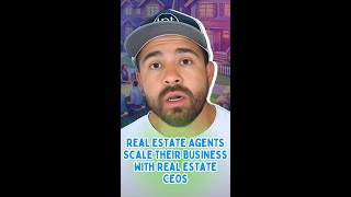 Real Estate Agents Scale Their Business with Real Estate CEOs [upl. by Laws]