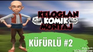 keloğlan küfürlü komik montaj 😂2 [upl. by Adnaloy]