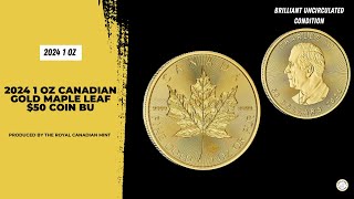 2024 1 oz Canadian Gold Maple Leaf 50 Coin BU [upl. by Bartholomeo]