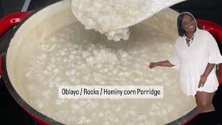 How To Make Creamy Oblayo  Gravels  Rocks  Hominy Corn Porridge  Breakfast Series [upl. by Dwain283]