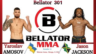 Yaroslav AMOSOV vs Jason JACKSON Full FIGHT BELLATOR 301 [upl. by Ynnavoeg]