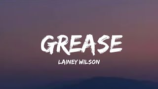 Lainey Wilson  Grease lyrics [upl. by Junia270]