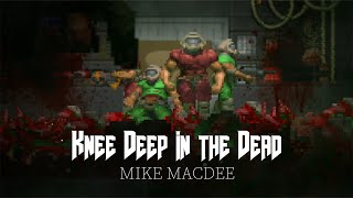 Doom Knee deep in the Dead Mike MacDee Arrival amp First Contact [upl. by Rockefeller393]