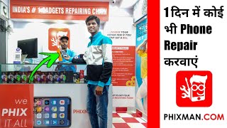 Now Get Repair Your Phone Within A Day by PHIXMAN  Phixman Saved My Time amp Phone  Mobile Repairing [upl. by Henke]