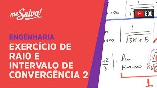 Me Salva SER26  Raio e Intervalo de Convergência Exercício 2 [upl. by Tdnarb]