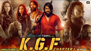 KGF hd Quality Full Movie  Yash Blockbuster Movie  Srinidhi Shetty Ananth Nag Ramachandra Raju [upl. by Eimas]