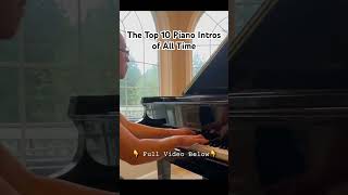 Top 10 Piano Intros of All Time [upl. by Tsugua]