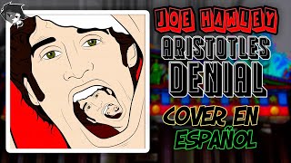 Joe Hawley  Aristotles Denial  COVER EN ESPAÑOL  charlyto [upl. by Ancelin680]