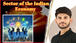 Sectors of The Indian Economy  Oneshot class 10  Economics Social Science  By Digraj sir [upl. by Henriette]