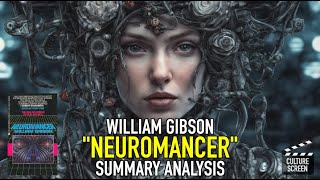 quotNeuromancerquot by William Gibson  Book Summary [upl. by Lore]