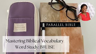 Mastering Biblical Vocabulary  Word Study BRUISE biblestudy bibleverse [upl. by Accissej]