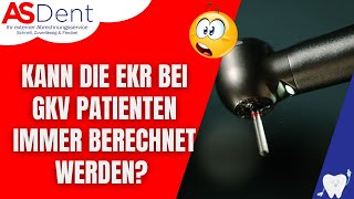 So kann die EKR bei GKV Patienten berechnet werden I Zahnärztliche Abrechnung [upl. by Long406]