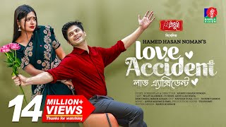 Love Accident  লাভ এ্যাক্সিডেন্ট  Eid Natok 2023  Niloy Heme  Hamed H Noman  Bangla New Natok [upl. by Gnehc886]