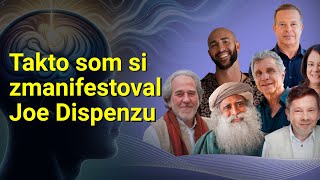 Ako som zmanifestoval nemožné do mojej reality  Joe Dispenza Bruce Lipton Sadhguru [upl. by Pietro]