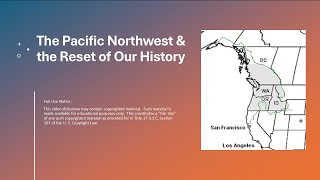 The Pacific Northwest and the Reset of Our History [upl. by Grethel]