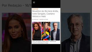 Réveillon do Rio terá Anitta Caetano Veloso e Ivete Sangalo Famosos Shorts Noticias [upl. by Notgnirra]