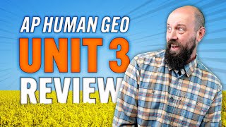 AP HUMAN GEO Unit 3 Review EVERYTHING You NEED to Know [upl. by Champ873]