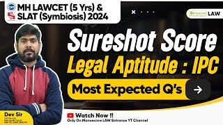 MH LAWCET 5 Yrs amp SLAT 2024  Legal Aptitude Questions On IPC Indian Penal Code Most Expected Qs [upl. by Suirauqed]