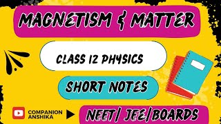 Magnetism and Matter Class 12th Physics Short Notes Boards NEET JEE [upl. by Steve]