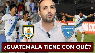 ¿GUATEMALA LE PUEDE GANAR A COSTA RICA  EMPATA 11 VS URUGUAY [upl. by Nadroj]